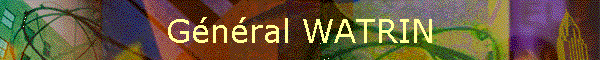 Gnral WATRIN